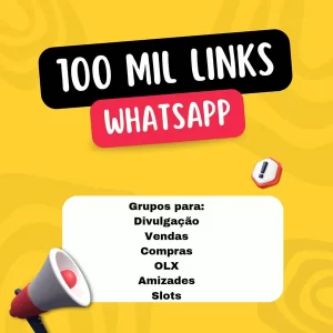 100 Mil links - Grupos de Whatsapp Atualizado